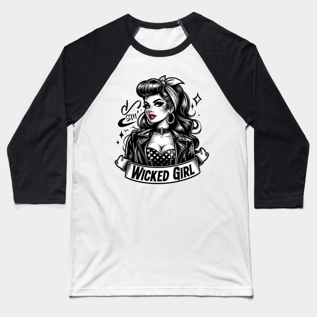 Wicked Girl - Pinup Retro Glam Girl Baseball T-Shirt by Skull Riffs & Zombie Threads